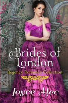 Brides of London: Regency Romance Collection - Book  of the Brides of London