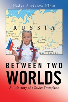 Paperback Between Two Worlds: A Life Story of a Soviet Transplant Book