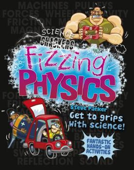 Fizzing Physics - Book  of the Science Crackers