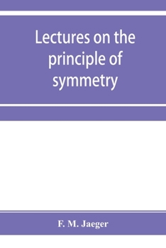 Paperback Lectures on the principle of symmetry and its applications in all natural sciences Book