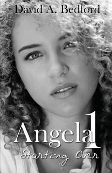 Starting Over (Angela #1 - Book #1 of the Angela