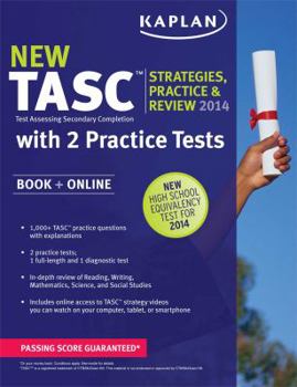 Kaplan TASC® Strategies, Practice, and Review 2014 with 2 Practice Tests: Book + Online