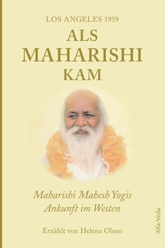 Paperback Als Maharishi kam - Los Angeles 1959: Maharishi Mahesh Yogis Ankunft im Westen [German] Book