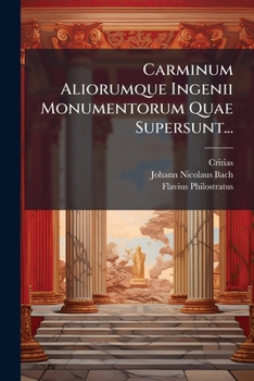 Paperback Carminum Aliorumque Ingenii Monumentorum Quae Supersunt... [Italian] Book
