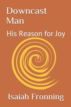 Paperback Downcast Man, and His Reason for Joy: Plus a Nightmare Book