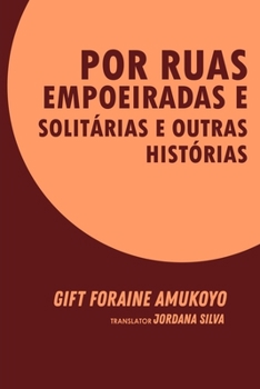 Paperback Por Ruas Empoeiradas e Solitárias e Outras Histórias [Portuguese] Book