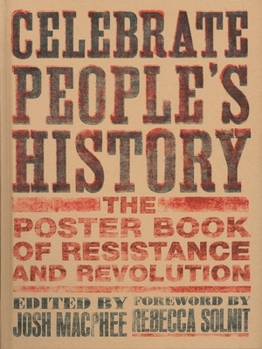 Hardcover Celebrate People's History!: The Poster Book of Resistance and Revolution Book