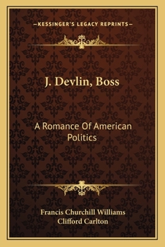 Paperback J. Devlin, Boss: A Romance Of American Politics Book