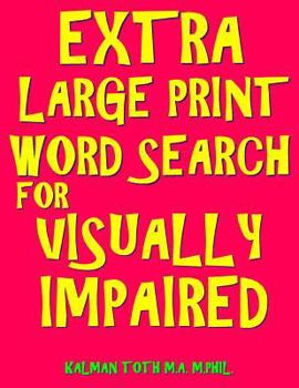 Paperback Extra Large Print Word Search for Visually Impaired: 133 Jumbo Print Entertaining Themed Puzzles Book