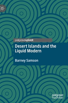 Hardcover Desert Islands and the Liquid Modern Book