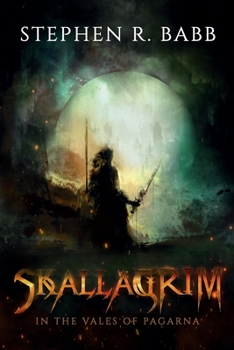 Paperback Skallagrim - In The Vales Of Pagarna (Book 1) Book