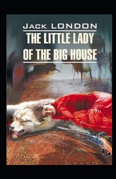 The Little Lady of the Big House Illustrated