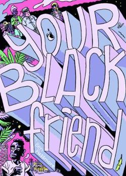 Paperback Your Black Friend Book