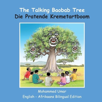 The Talking Baobab Tree: English-Afrikaans Bilingual Edition (Afrikaans Edition)