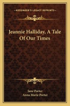 Jeannie Halliday, A Tale Of Our Times