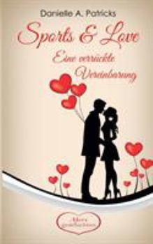 Paperback Sports & Love: Eine verrückte Vereinbarung [German] Book