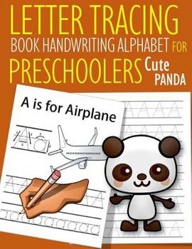 Letter Tracing Book Handwriting Alphabet for Preschoolers Cute Panda: Letter Tracing Book Practice for Kids Ages 3+ Alphabet Writing Practice Handwriting Workbook Kindergarten toddler