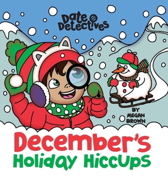 Hardcover December's Holiday Hiccups: A Rhyming Kid's Book on the Month of December, Christmas Book