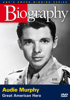 DVD Biography: Audie Murphy, Great American Hero Book
