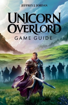 Paperback Unicorn Overlord Game Guide: Mastering the Magic and Might of Fevrith Book