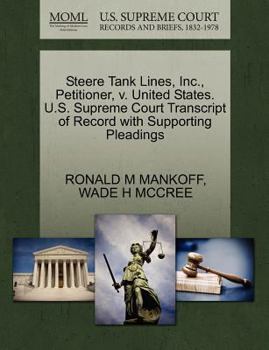 Paperback Steere Tank Lines, Inc., Petitioner, V. United States. U.S. Supreme Court Transcript of Record with Supporting Pleadings Book