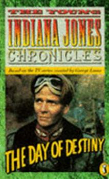 Paperback Day of Destiny: Young Indiana Jones Chronicles Book