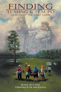 Paperback Finding Ti Ming & Tem Po: Legend of the Golf Gods Book
