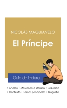 Paperback Guía de lectura El Príncipe de Nicolás Maquiavelo (análisis literario de referencia y resumen completo) [Spanish] Book
