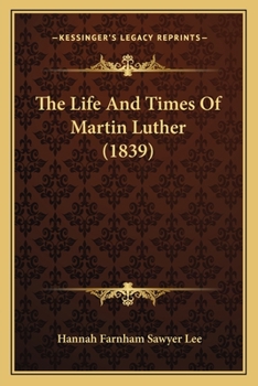 Paperback The Life And Times Of Martin Luther (1839) Book