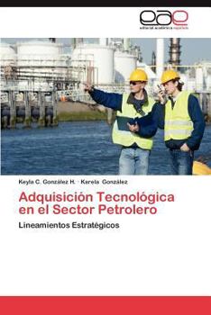 Paperback Adquisicion Tecnologica En El Sector Petrolero [Spanish] Book