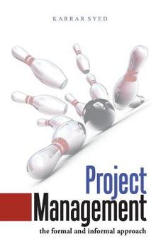 Paperback Project Management: The Formal and Informal Approach Book