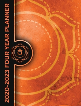 Paperback Sacral Chakra Svadhisthana 2020 - 2023 Four Year Planner: Energy Healing Monthly Calendar, Planner, Notebook and More! Book