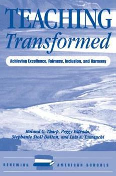 Paperback Teaching Transformed: Achieving Excellence, Fairness, Inclusion, And Harmony Book