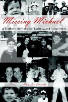 Paperback Missing Michael: A Mother's Story of Love, Epilepsy, and Perseverance Book