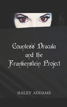 Paperback Countess Dracula and the Frankenstein Project Book