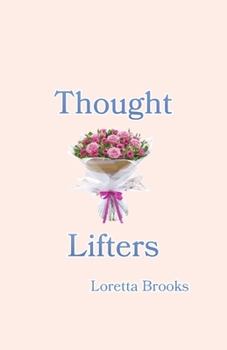 Paperback Thought Lifters: Affirmative Prayers to Inspire and Bless You Book