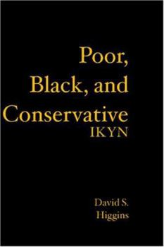 Paperback Poor, Black, and Conservative: Ikyn Book
