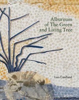 Paperback Alburnum of the Green and Living Tree Book