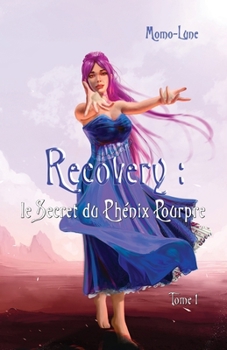 Paperback Recovery: Le Secret du Phénix Pourpre [French] Book