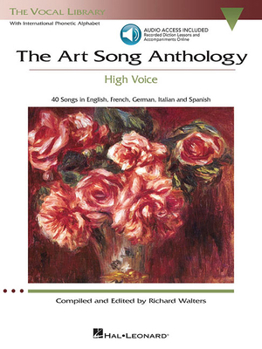 The Art Song Anthology: With 3 CDs of Recorded Diction Lessons and Piano Accompaniments the Vocal Library High Voice
