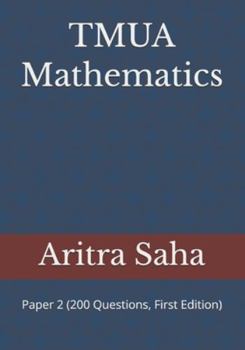 Paperback TMUA Mathematics: Paper 2 (200 Questions, First Edition) Book