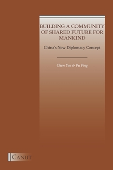 Paperback China's New Diplomacy Concept: Building a Community of Shared Future for Mankind Book