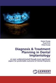 Diagnosis & Treatment Planning in Dental Implantology: an ever underestimated though most significant aspect for predictable outcome of Dental Implants