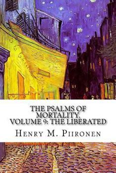 Paperback The Psalms of Mortality, Volume 9: The Liberated Book