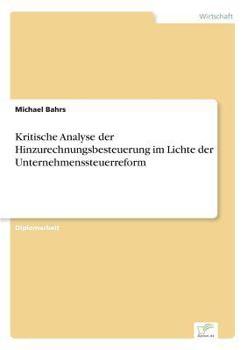 Paperback Kritische Analyse der Hinzurechnungsbesteuerung im Lichte der Unternehmenssteuerreform [German] Book