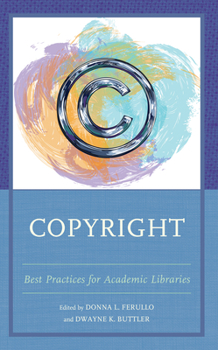 Paperback Copyright: Best Practices for Academic Libraries Book