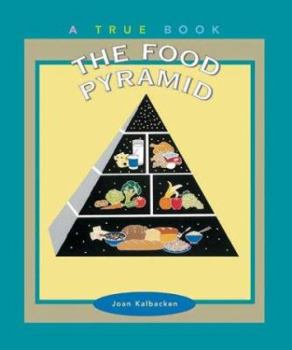 The Food Pyramid (True Books) - Book  of the A True Book