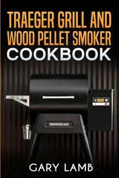 Paperback Traeger grill and wood pellet smoker cookbook Book