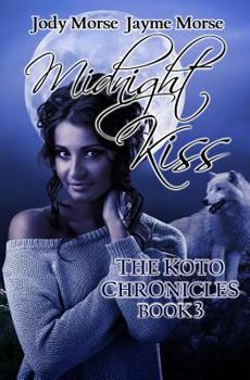 Midnight Kiss - Book #3 of the Koto Chronicles
