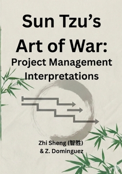 Paperback Sun Tzu's Art of War: Project Management Interpretations Book